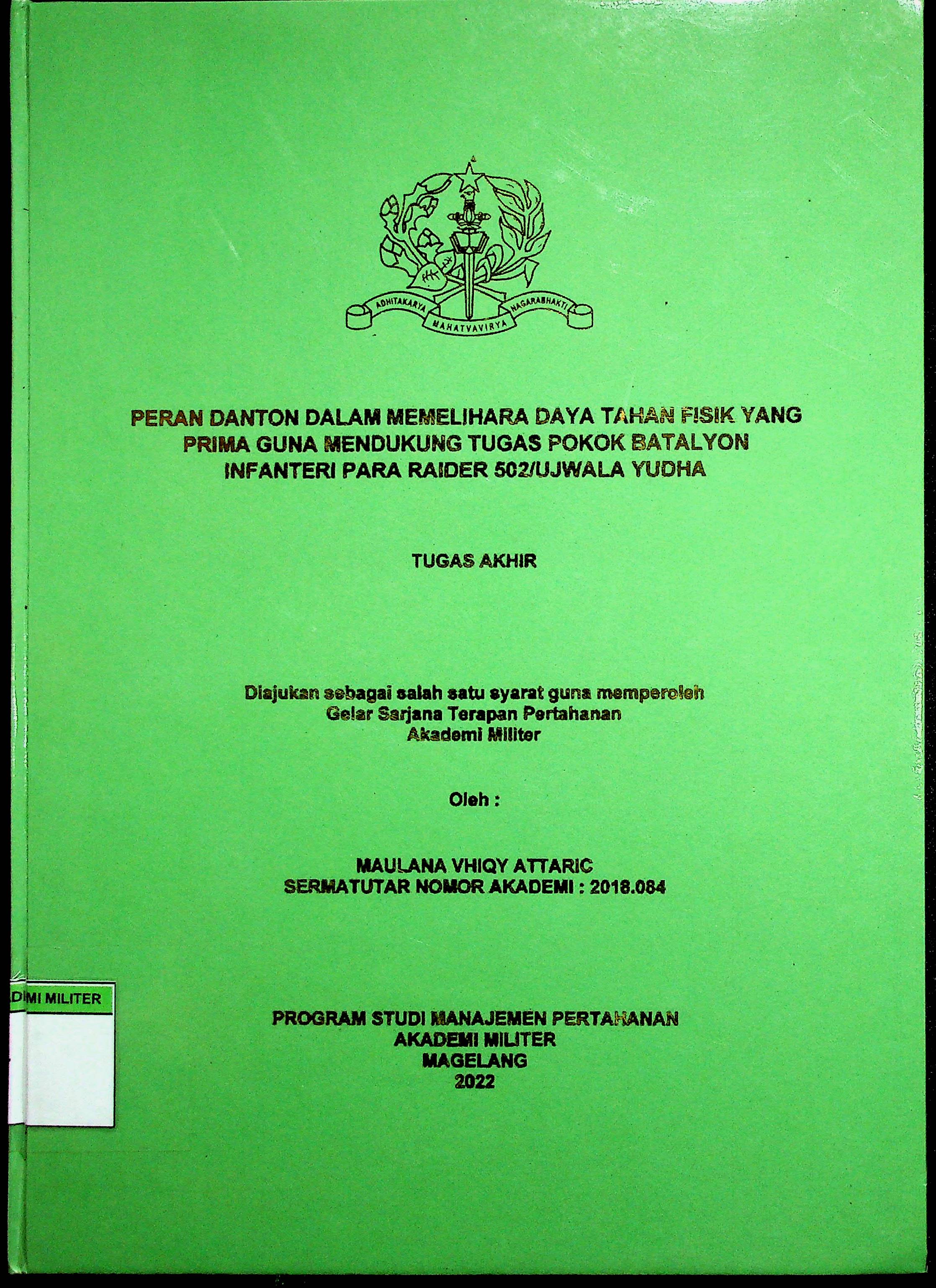 PERAN DANTON DALAM MEMELIHARA DAYA TAHAN FISIKM YANG PRIMA GUNA MENDUKUNG TUGAS POKOK BATALYON INFNATERI PARA RAIDER 502/UJWALA YUDHA